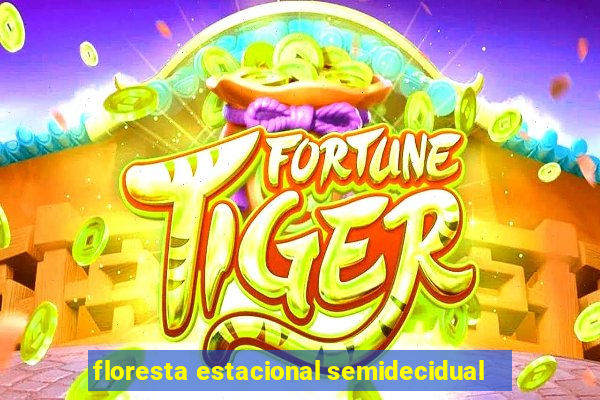 floresta estacional semidecidual